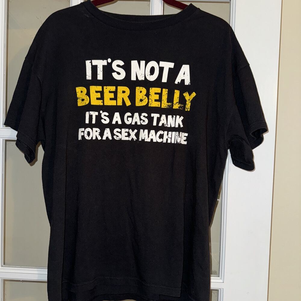 Mens Its Not A Beer Belly Its A Full Tank For A Sex Machine T Shirt Funny Large